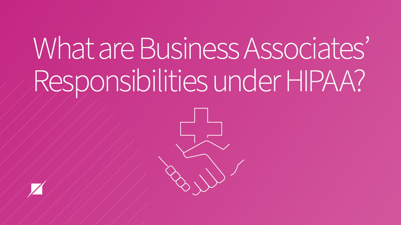 business-associates-responsibilities-under-hipaa-schellman